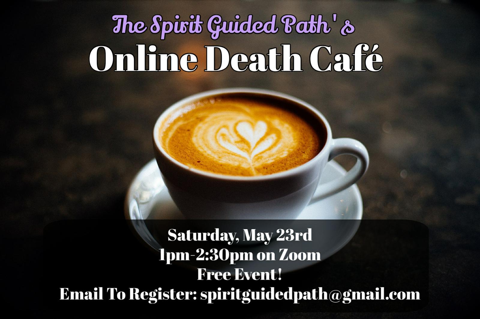 The Spirit Guided Path's Online Death Cafe 