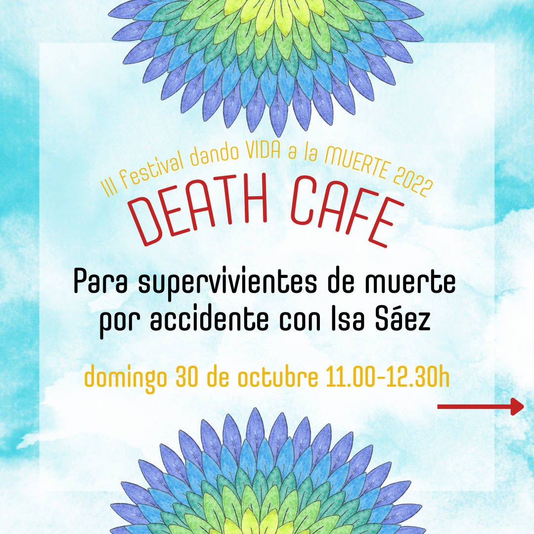 Death Cafe Festival Dando Vida a la Muerte