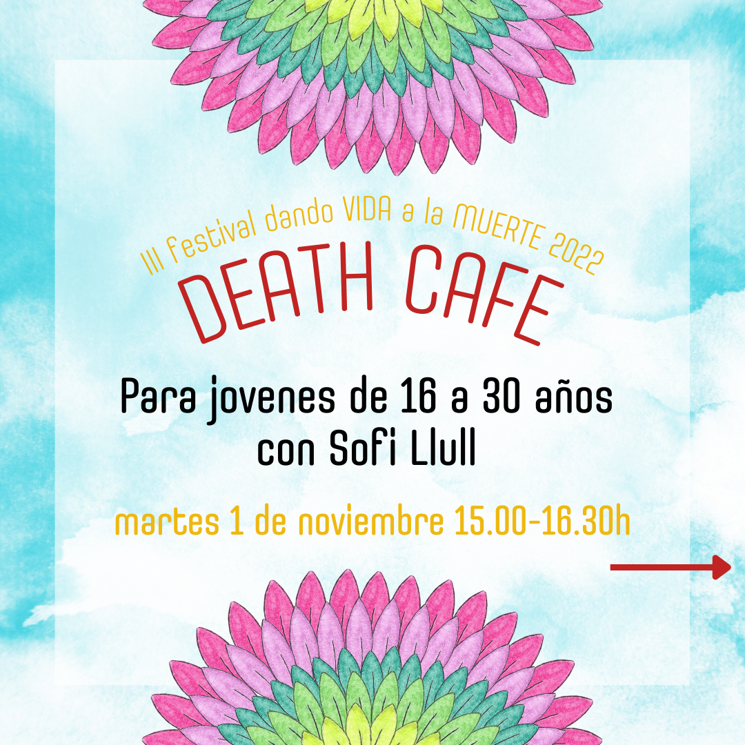 Death Cafe Festival Dando Vida a la Muerte