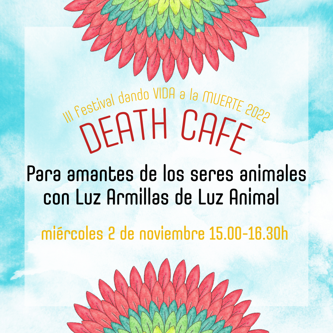 Death Cafe Festival Dando Vida a la Muerte