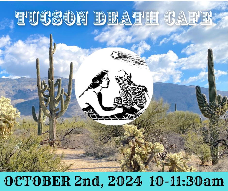 Tucson Online Death Cafe Arizona, Yukon Time