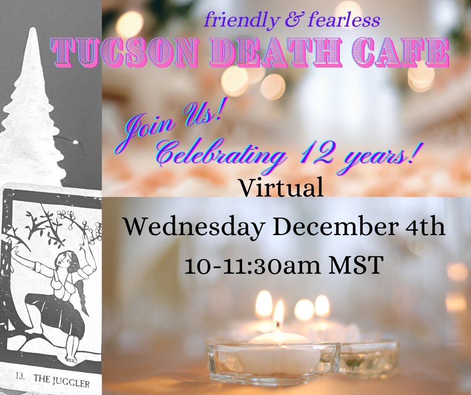 Tucson Online Death Cafe MST Arizona, Yukon Time