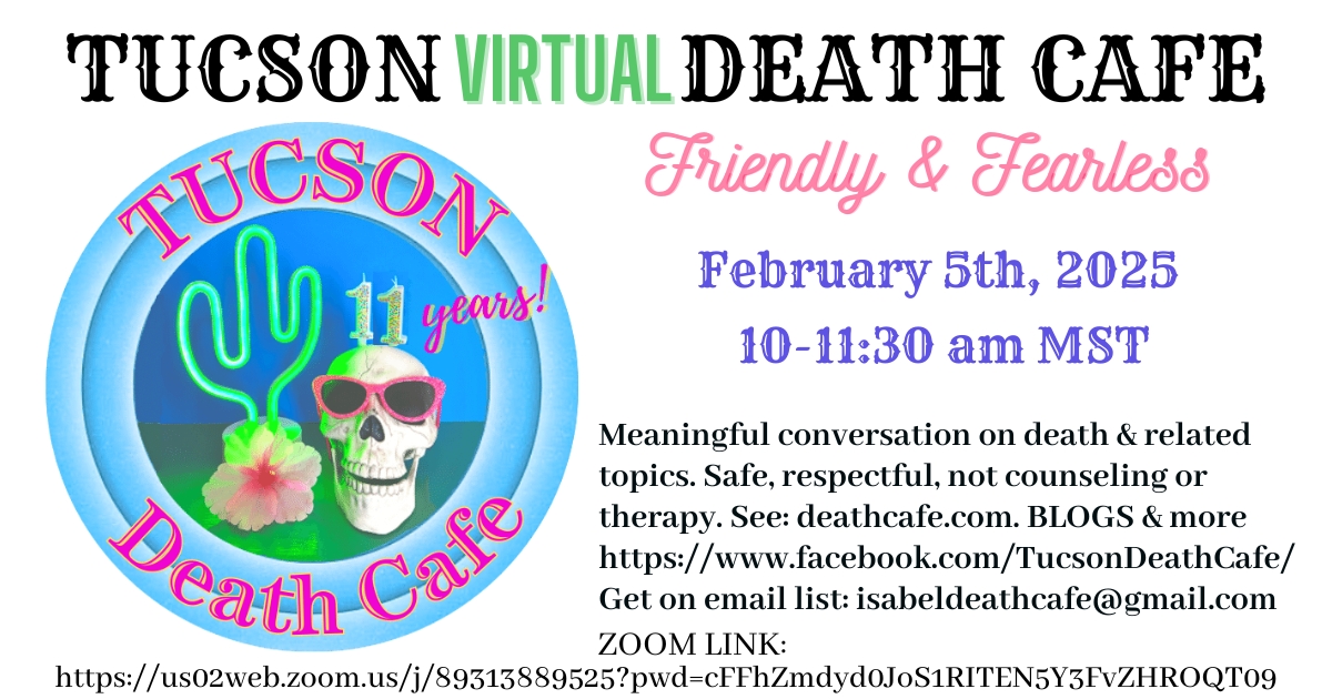 Tucson Online Death Cafe MST Arizona, Yukon Time