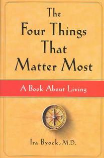 The Four Things That Matter Most, A Book About Living