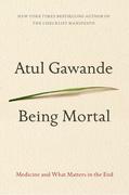 Being Mortal by Atul Gawande