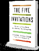 The Five Invitations: Discovering What Death Can Teach Us About Living Fully.